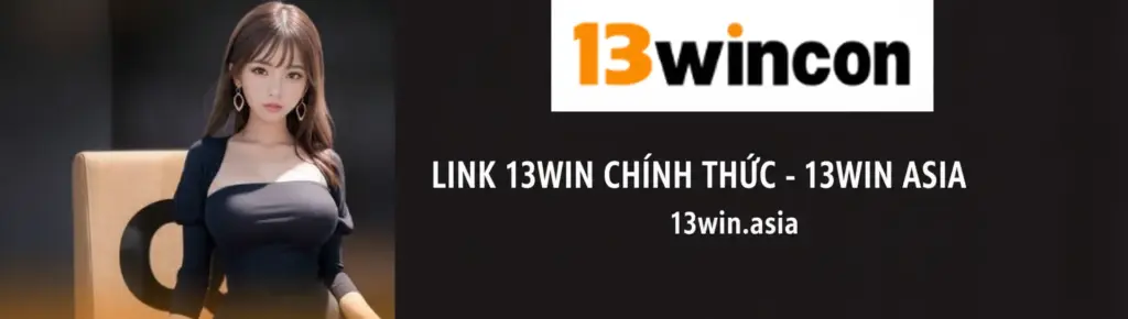 13win Asia – Nền Tảng Cá Cược Châu Á Hàng Đầu Với Trải Nghiệm Đỉnh Cao 2025